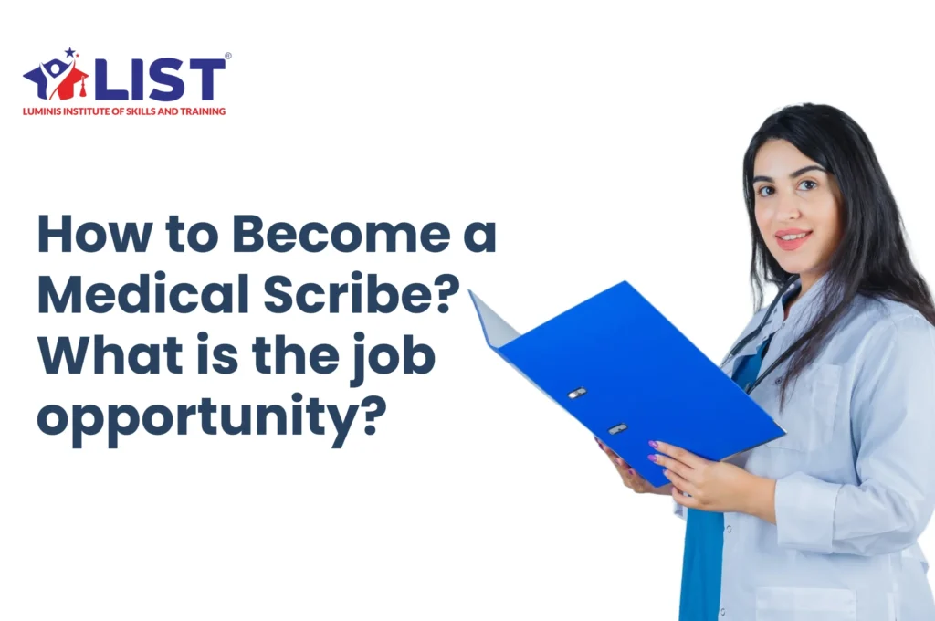 How to Become a Medical Scribe? What is the job opportunity? - LUMINIS ...