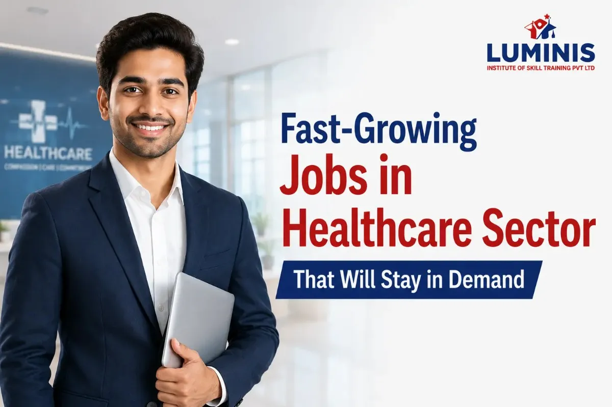 Fast-Growing Jobs in Healthcare Sector – Young professional highlighting healthcare career opportunities at Luminis Institute of Skill Training.