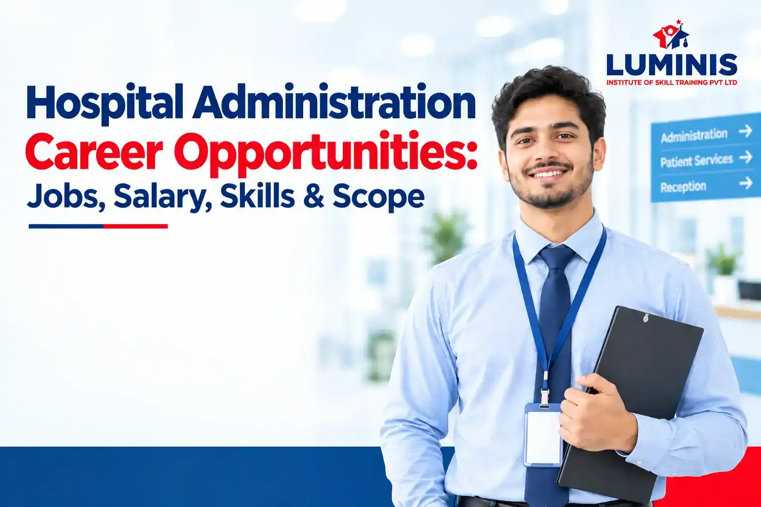 Best Hospital administration career opportunities, including jobs, salary, skills and career scope.